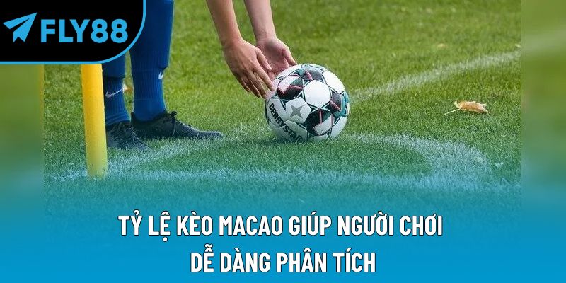 Tỷ lệ kèo Macao giúp người chơi dễ dàng phân tích